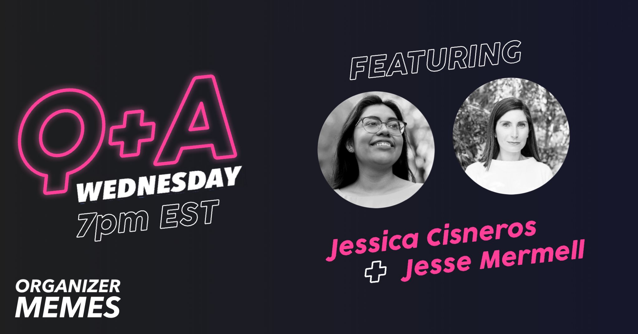 Organizer Memes Q+A with Jessica Cisneros and Jesse Mermell · Organizer  Memes